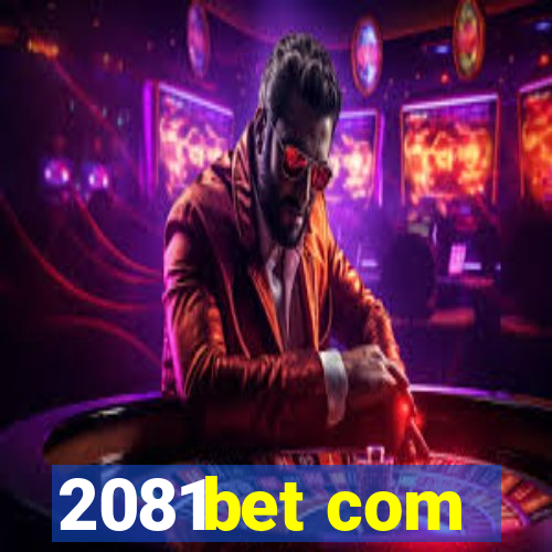 2081bet com